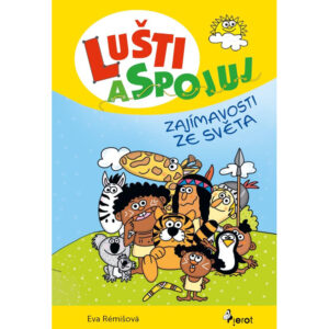 Lušti a spojuj  - Zajímavosti ze světa